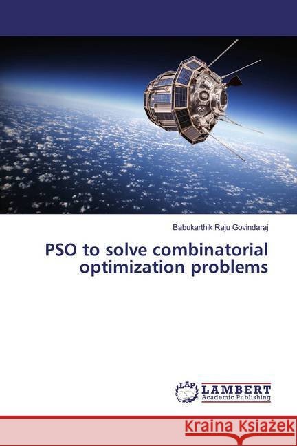 PSO to solve combinatorial optimization problems Raju Govindaraj, Babukarthik 9786202075701 LAP Lambert Academic Publishing - książka