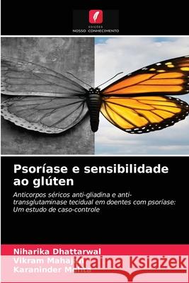 Psoríase e sensibilidade ao glúten Niharika Dhattarwal, Vikram Mahajan, Karaninder Mehta 9786202726153 Edicoes Nosso Conhecimento - książka