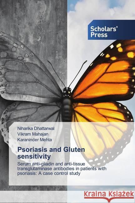 Psoriasis and Gluten sensitivity Dhattarwal, Niharika, Mahajan, Vikram, Mehta, Karaninder 9786138940203 Scholar's Press - książka