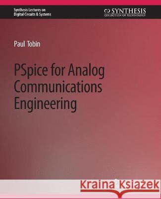 PSpice for Analog Communications Engineering Paul Tobin   9783031797606 Springer International Publishing AG - książka