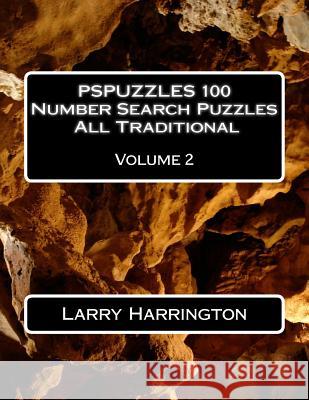 PSPUZZLES 100 Number Search Puzzles All Traditional Volume 2 Harrington, Larry 9781540695956 Createspace Independent Publishing Platform - książka