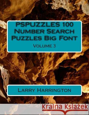 PSPUZZLES 100 Number Search Puzzles Big Font Volume 3 Harrington, Larry 9781500598525 Createspace - książka