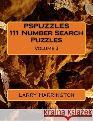 PSPUZZLES 111 Number Search Puzzles Volume 3 Larry Harrington 9781500317775 Createspace Independent Publishing Platform - książka