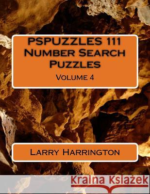 PSPUZZLES 111 Number Search Puzzles Volume 4 Harrington, Larry 9781515105305 Createspace - książka