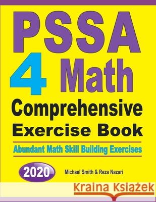 PSSA 4 Math Comprehensive Exercise Book: Abundant Math Skill Building Exercises Michael Smith Reza Nazari 9781646126040 Math Notion - książka
