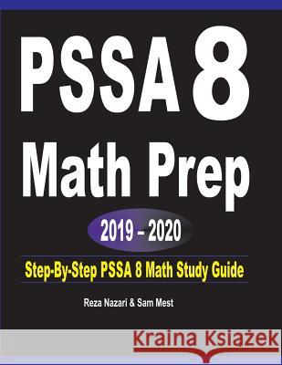 PSSA 8 Math Prep 2019 - 2020: Step-By-Step PSSA 8 Math Study Guide Reza Nazari Sam Mest 9781646120376 Effortless Math Education - książka