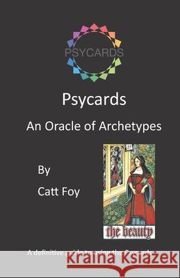 Psycards: An Oracle of Archetypes Nick Hobson Maggie Kneen Catt Foy 9780985185626 R. R. Bowker - książka