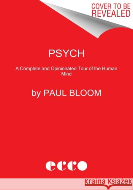 Psych: The Story of the Human Mind Paul Bloom 9780063096356 HarperCollins - książka