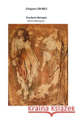 psychart-therapie Grobli, Zirignon 9781534846876 Createspace Independent Publishing Platform - książka