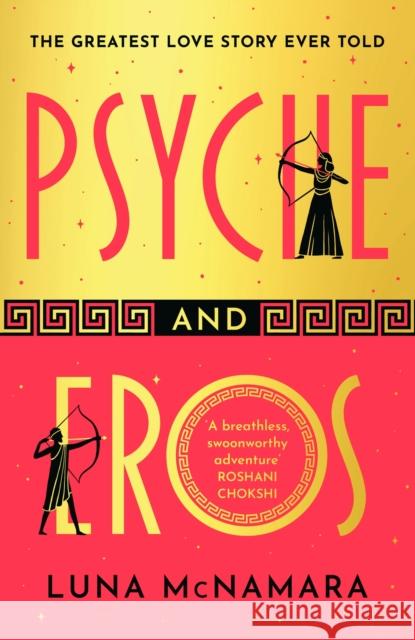 Psyche and Eros: The spellbinding and hotly-anticipated Greek mythology retelling that everyone's talking about! Luna McNamara 9781398712850 Orion - książka