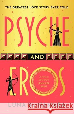 Psyche and Eros: The spellbinding Greek mythology retelling that everyone’s talking about! Luna McNamara 9781398712867 Orion - książka