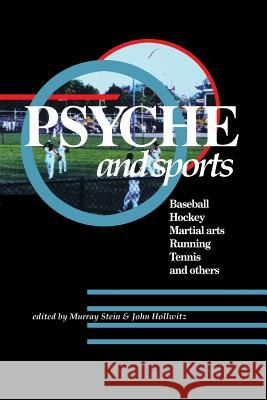 Psyche and Sports: Baseball, Hockey, Martial Arts, Running, Swimming, Tennis and Others Hollwitz, John 9780933029798 Chiron Publications - książka
