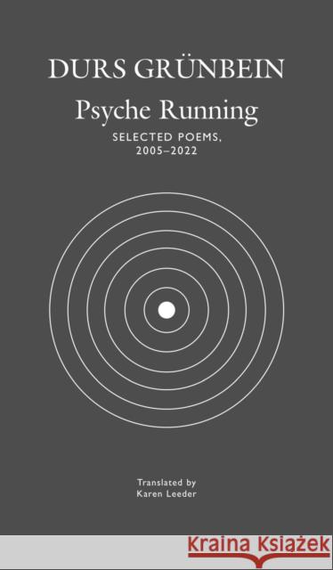 Psyche Running: Selected Poems, 2005–2022 Durs Grunbein 9781803092799 Seagull Books London Ltd - książka