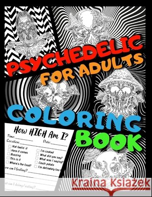 Psychedelic Coloring Book for Adults: 45 Unique Stoner Designs Relaxing And Stress Relieving Art For Stoners Tomi's Art Publishing 9798558430196 Independently Published - książka