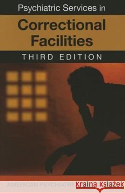 Psychiatric Services in Correctional Facilities American Psychiatric Association 9780890424643 American Psychiatric Publishing - książka