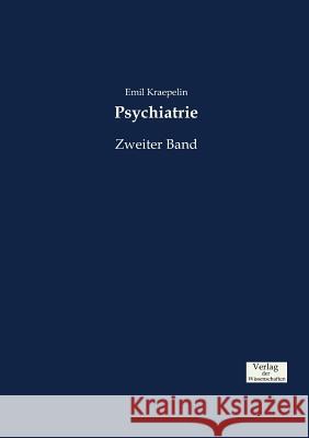 Psychiatrie: Zweiter Band Emil Kraepelin 9783957008497 Vero Verlag - książka