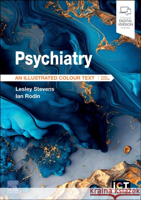 Psychiatry: An Illustrated Colour Text Ian (Consultant Psychiatrist, Dorset Community Health Services, NHS Dorset, UK) Rodin 9780323935807 Elsevier - Health Sciences Division - książka