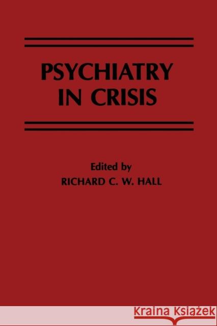 Psychiatry in Crisis R. C. W. Hall 9789401166898 Springer - książka