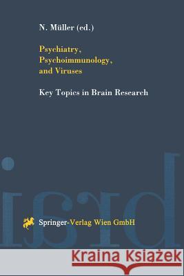 Psychiatry, Psychoimmunology, and Viruses Norbert Muller N. Muller P. Riederer 9783211832493 Springer Vienna - książka