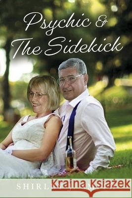 Psychic & the Sidekick: Volume 3 Shirley Smith 9781667827780 Bookbaby - książka