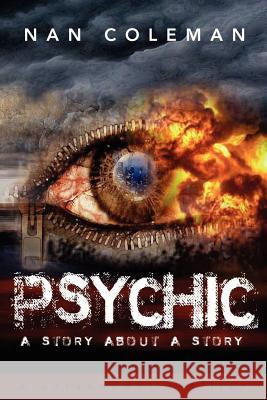 Psychic: a story about a story Coleman, Nan 9781466498600 Createspace - książka