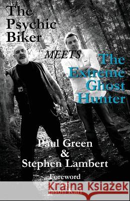 Psychic Biker Meets the Extreme Ghost Hunter Paul Green, Stephen Lambert 9781906958206 Mandrake of Oxford - książka