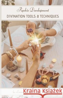 Psychic Development: Divination Tools & Techniques Leanne The Barefoot Medium, Sandra O'Neill 9780645543551 Barefoot Academy - książka