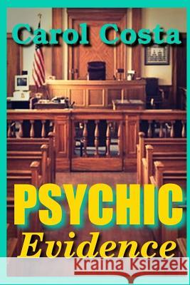 Psychic Evidence Carol Costa Laura Josephsen Susan Krupp 9781611608632 Whiskey Creek Press - książka