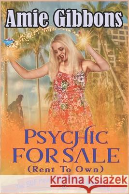 Psychic for Sale (Rent to Own) Amie Gibbons 9781548281830 Createspace Independent Publishing Platform - książka