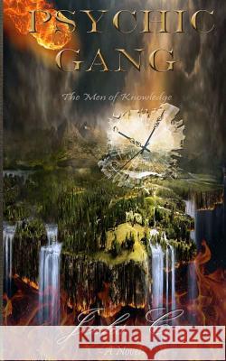 Psychic Gang: The Men of Knowledge Jeekeshen Chinnappen 9781496097095 CreateSpace - książka