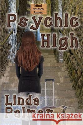 Psychic High Linda Palmer 9781985338999 Createspace Independent Publishing Platform - książka