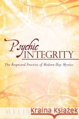 Psychic Integrity: The Respected Practice of Modern-Day Mystics Leath, Melissa 9781452541495 Balboa Press - książka