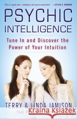 Psychic Intelligence: Tune in and Discover the Power of Your Intuition Terry Jamison 9780446563413  - książka