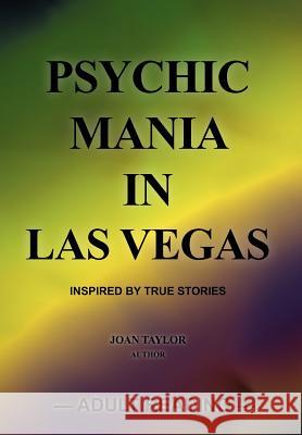 Psychic Mania in Las Vegas Joan Taylor 9781467040143 Authorhouse - książka