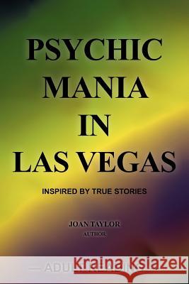 Psychic Mania in Las Vegas Joan Taylor 9781467040150 Authorhouse - książka