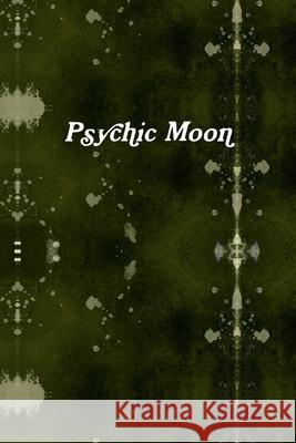 Psychic Moon Deanna Stinson 9780359550111 Lulu.com - książka