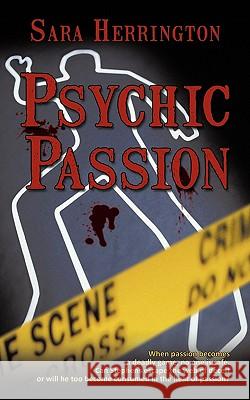 Psychic Passion Sara Herrington 9781456759278 Authorhouse - książka