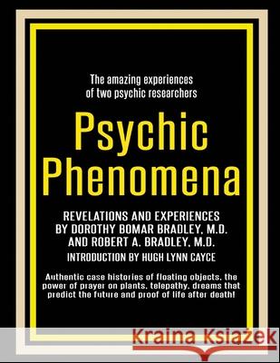 Psychic Phenomena: Revelations and Experiences Dorothy Bomar Bradley, Robert Bradley 9785046140644 Parker Publishing - książka
