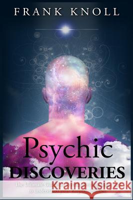 Psychic: Psychic Discoveries Frank Knoll 9781542915038 Createspace Independent Publishing Platform - książka