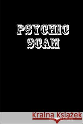 Psychic Scam Scott Xavier 9781105686795 Lulu.com - książka