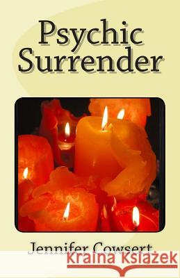 Psychic Surrender Jennifer Cowsert 9781493750870 Createspace - książka