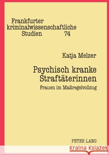 Psychisch kranke Straftäterinnen; Frauen im Maßregelvollzug Fabricius, Dirk 9783631383100 Lang, Peter, Gmbh, Internationaler Verlag Der - książka