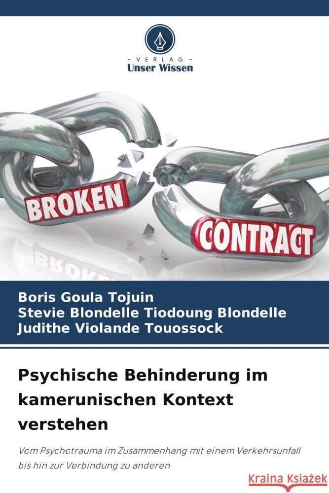 Psychische Behinderung im kamerunischen Kontext verstehen Goula Tojuin, Boris, Tiodoung Blondelle, Stevie Blondelle, Touossock, Judithe Violande 9786208272968 Verlag Unser Wissen - książka