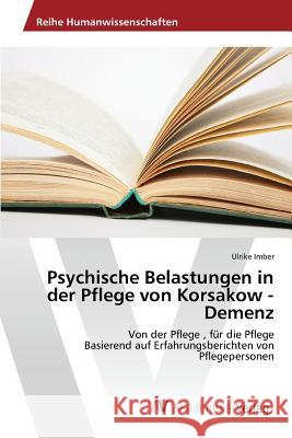 Psychische Belastungen in der Pflege von Korsakow - Demenz Imber Ulrike 9783639852370 AV Akademikerverlag - książka