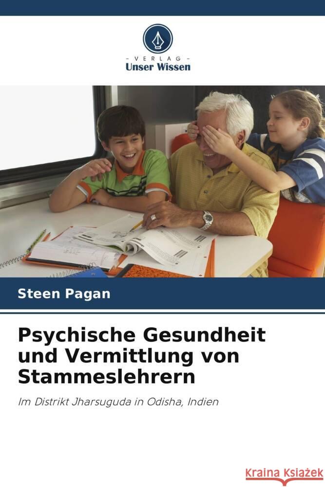 Psychische Gesundheit und Vermittlung von Stammeslehrern Steen Pagan 9786208152505 Verlag Unser Wissen - książka