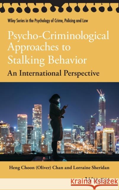 Psycho-Criminological Approaches to Stalking Behavior: An International Perspective Chan 9781119565413 Wiley - książka