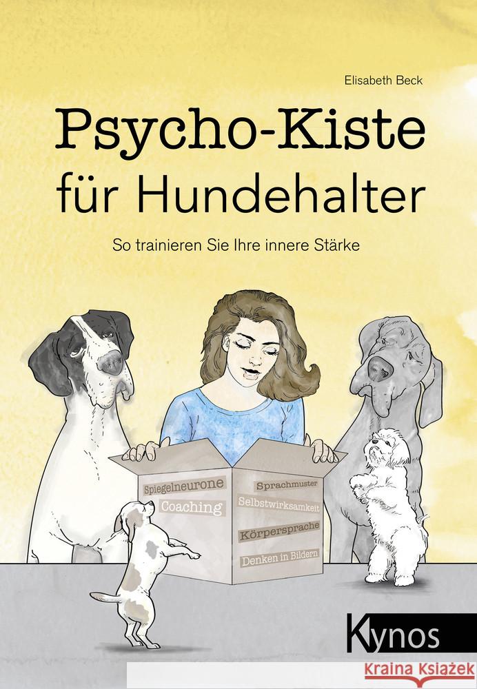 Psycho-Kiste für Hundehalter Beck, Elisabeth 9783954642335 Kynos - książka