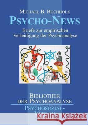 Psycho-News Michael B Buchholz   9783898063715 Psychosozial-Verlag - książka