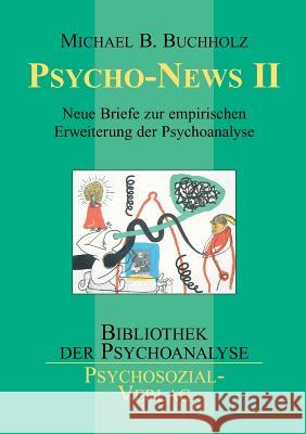 Psycho-News II Buchholz, Michael B. 9783898063210 Psychosozial-Verlag - książka