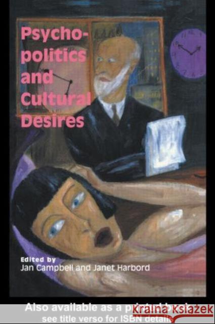 Psycho-Politics And Cultural Desires Jan Campbell Janet Harbord 9781857288070 UCL Press - książka